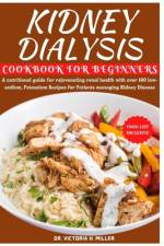 Kidney Dialysis Diet Cookbook and Food List for Beginners af Victoria H Miller