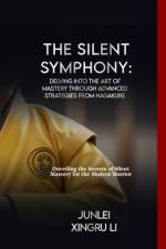 The Silent Symphony af Junlei Xingru Li