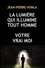 La Lumière Qui Illumine Tout Homme af Jean-PiÃ¨rre Honla