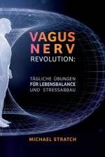 Vagusnerv-Revolution af Michael Stratch