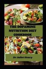The Dopamine Nutrition Diet Cookbook af Juliet Henry