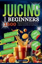 Juicing For Beginners af Paula J Evans