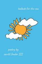 ballads for the sun af Cavitt Fowler
