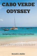 Cabo Verde Odyssey af Ronald L Bakke