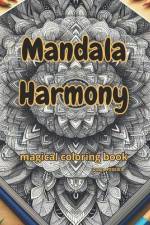Mandala Harmony - The Magical Coloring Book af Guiga Pereira
