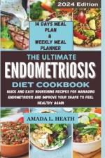 The Ultimate Endometriosis Diet Cookbook af Amada L Heath