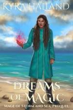 Dreams of Magic af Kyra Halland