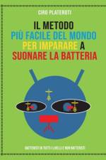 Il Metodo Più Facile del Mondo Per Imparare a Suonare La Batteria af Ciro Plateroti