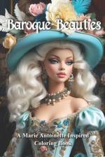 Baroque Beauties A Marie Antoinette Inspired Coloring Book af Stella Almond Productions