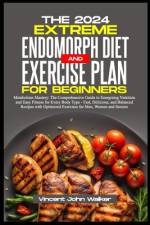 The Extreme Endomorph Diet and Exercise Plan for Beginners af Vincent John Walker