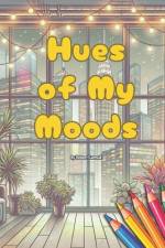 Hues of My Moods af Robert Catmull