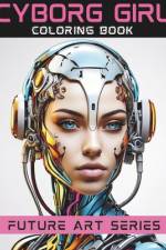 CYBORG GIRL Coloring Book af Millennial Monk Publishing