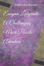 Enigma Labyrinth af Shivendra Kumar