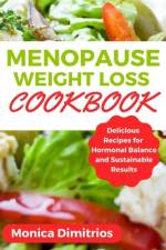 Menopause Weight Loss Cookbook af Monica Dimitrios