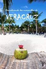 Descubriendo las maravillas de VERACRUZ af Erica Darcey