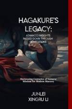 Hagakure's Legacy af Junlei Xingru Li