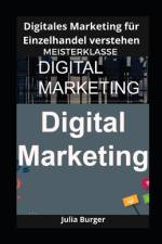 Digitales Marketing für Einzelhandel verstehen af Julia Burger