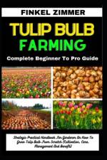 Tulip Bulb Farming af Finkel Zimmer