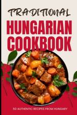 Traditional Hungarian Cookbook af Ava Baker