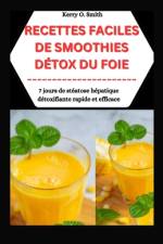 Recettes Faciles de Smoothie Détox Du Foie af Kerry O Smith