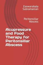 Acupressure and Food Therapy for Peritonsillar Abscess af Easwarabala Subramanian