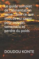 Le guide complet de l'alimentation saine af Doudou Konte
