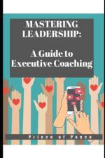 Mastering Leadership af Prince Of Peace