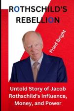 A Rothschild's Rebellion af Fried Bright