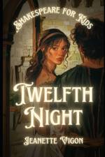 Twelfth Night Shakespeare for kids af Jeanette Vigon