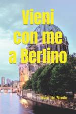 Vieni con me a Berlino af Valen del Mondo
