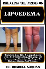 Breaking the Crisis on Lipoedema af Rundell Meehan
