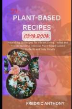 Delicious Plant-Based Diet Cookbook af Fredric Anthony