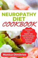 Neuropathy Diet Cookbook af Monica Dimitrios