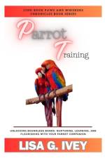 Parrot Training af Lisa G Ivey