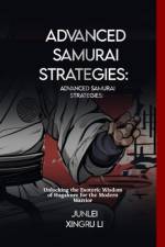 Advanced Samurai Strategies af Junlei Xingru Li