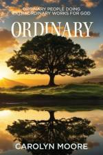 Ordinary af Carolyn Moore