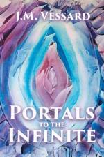 Portals to the Infinite af J. M. Vessard