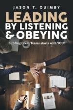 Leading by Listening & Obeying af Jason Quimby