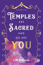 Temples Are Sacred and So Are You af Karima M McKenzie