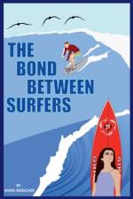 The Bond Between Surfers af Mark Rebscher