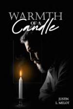 Warmth of a Candle af Justin L Melot