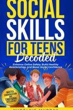 Social Skills for Teens Decoded af Yudelkis Murray