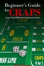 Beginners Guide to Craps af Dennis R Wiseman