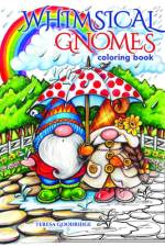 Whimsical Gnomes Coloring Book af Teresa Goodridge