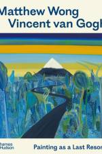 Matthew Wong - Vincent van Gogh af Joost van der Hoeven