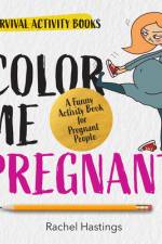 Color Me Pregnant af Rachel Hastings