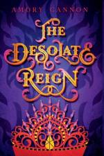 The Desolate Reign af Amory Cannon