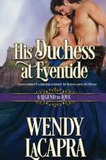 His Duchess at Eventide af Wendy LaCapra