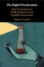 The Right Privatization af Sergio G. Lazzarini