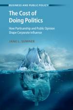 The Cost of Doing Politics af Jane L. (University of Minnesota) Sumner